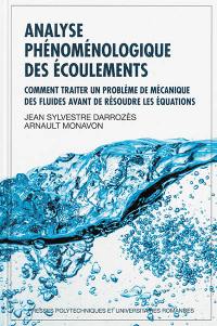 Analyse phénoménologique des écoulements : comment traiter un problème de mécanique des fluides avant de résoudre les équations