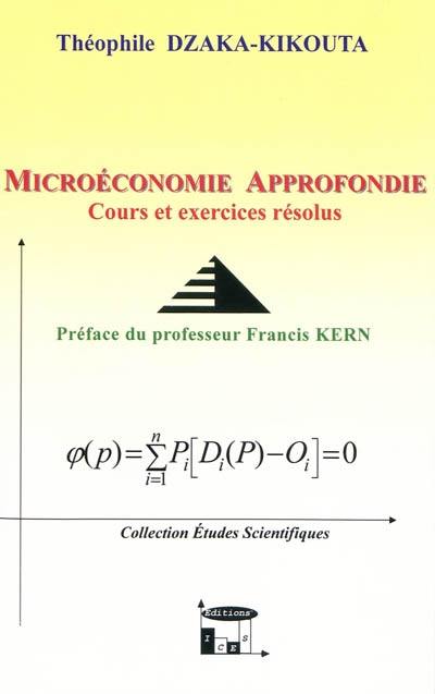 Microéconomie approfondie : cours et exercices corrigés