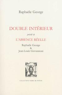 Double intérieur. L'absence réelle