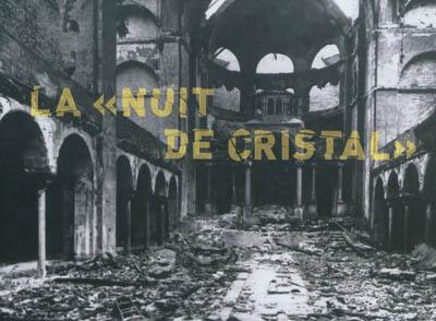 La Nuit de cristal, 9-10 novembre 1938 : exposition, Paris, Mémorial de la Shoah, du 9 novembre 2008 au 22 mars 2009