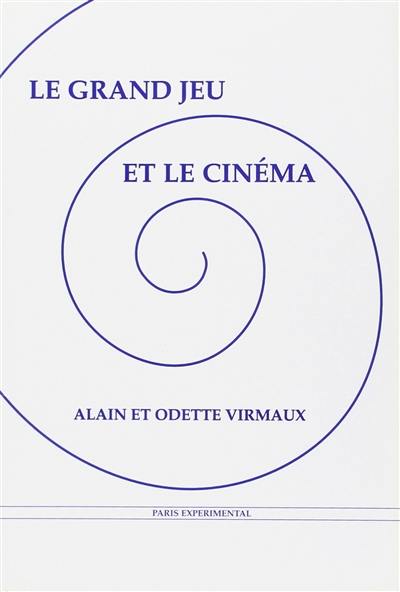 Le Grand Jeu et le cinéma : anthologie