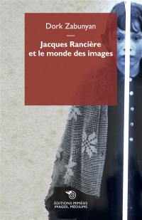 Jacques Rancière et le monde des images