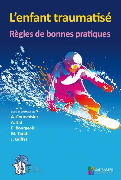 L'enfant traumatisé : règles de bonnes pratiques