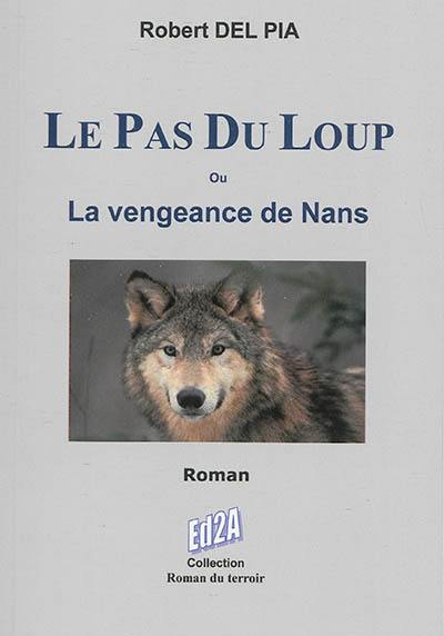 Le Pas du Loup ou La vengeance de Nans