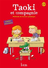 Taoki et compagnie, méthode de lecture syllabique, CP : cahier d'écriture