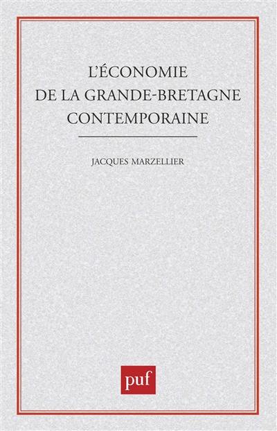 L'Economie de la Grande-Bretagne contemporaine