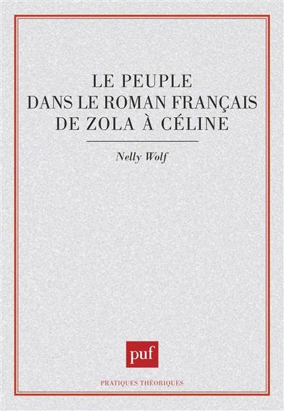 Le Peuple dans le roman français de Zola à Céline