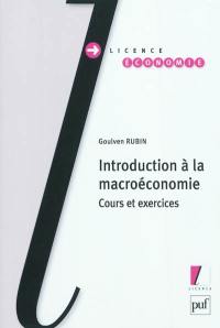 Introduction à la macroéconomie : cours et exercices