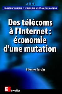 Des Télécoms à l'Internet : économie d'une mutation