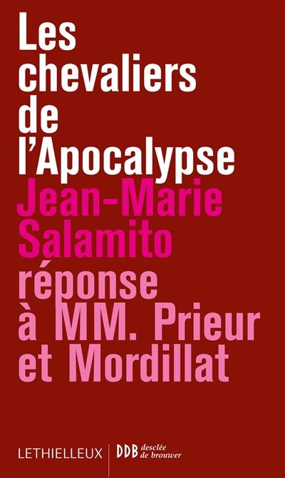 Les chevaliers de l'Apocalypse : réponse à MM. Prieur et Mordillat