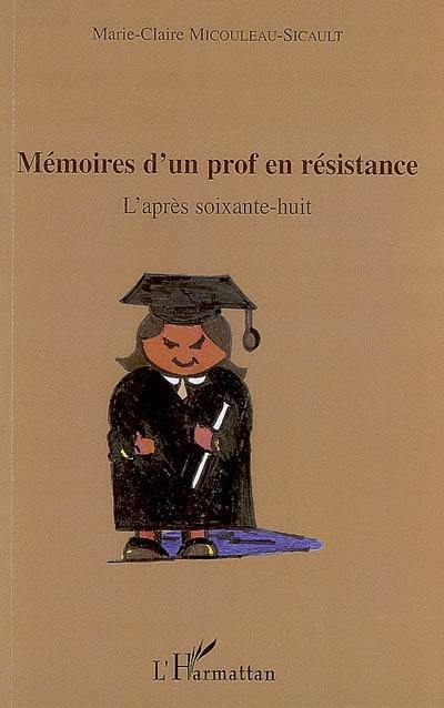 Mémoires d'un prof en résistance : l'après soixante-huit