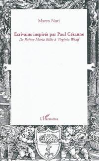 Ecrivains inspirés par Paul Cézanne : de Rainer Maria Rilke à Virginia Woolf