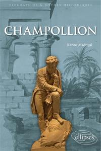 Champollion : le savant qui avait fait parler l'ancienne Egypte