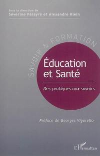 Education et santé : des pratiques aux savoirs