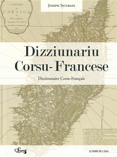 Dizziunariu corsu-francese. Dictionnaire corse-français