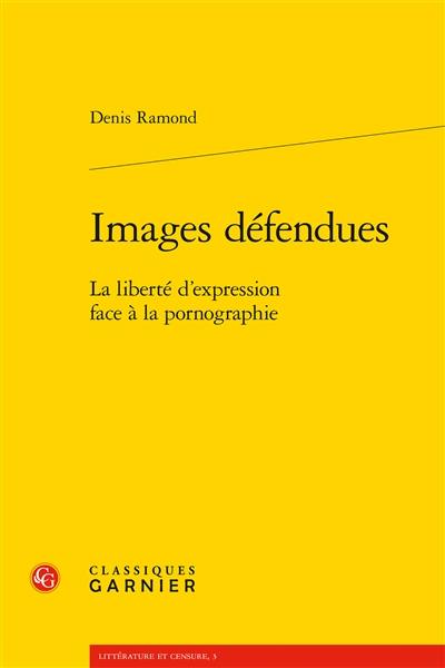 Images défendues : la liberté d'expression face à la pornographie