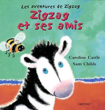 Les aventures de Zigzag. Vol. 2002. Zigzag et ses amis