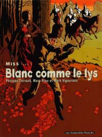 Miss. Vol. 3. Blanc comme le lys