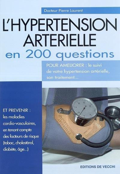 L'hypertension en 200 questions