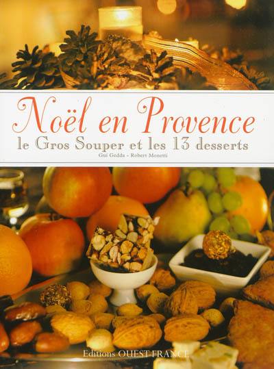 Noël en Provence : le gros souper et les 13 desserts