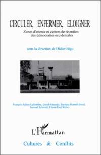 Cultures & conflits, n° 23. Circuler, enfermer, éloigner : zones d'attente et centres de rétention des démocraties occidentales