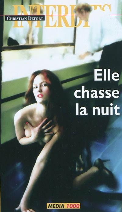 Elle chasse la nuit