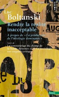 Rendre la réalité inacceptable : à propos de La production de l'idéologie dominante. La constitution du champ de la bande dessinée. La sociologie est toujours critique