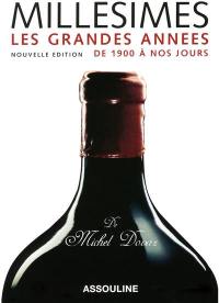 Millésimes : les grandes années de 1900 à nos jours