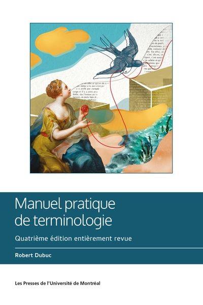 Manuel pratique de terminologie : quatrième édition entièrement revue