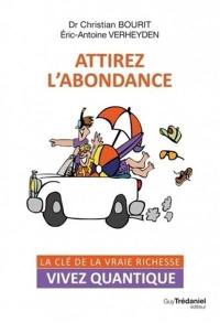 Attirez l'abondance : la clé de la vraie richesse