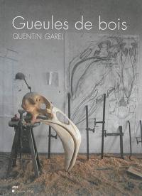 Gueules de bois : Quentin Garel