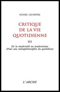 Critique de la vie quotidienne. Vol. 3