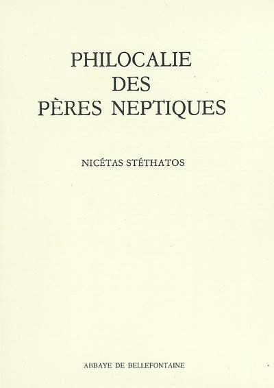 Philocalie des Pères neptiques : composée à partir des écrits des saints Pères.... Vol. 7. Thalassius l'Africain, Jean Damascène, Abbé Philémon, Théognoste