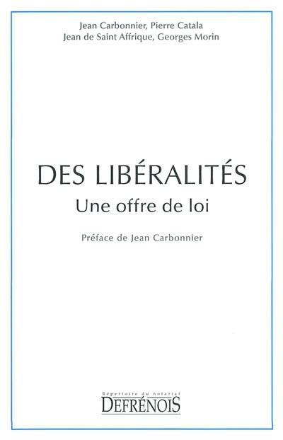 Des libéralités : une offre de loi