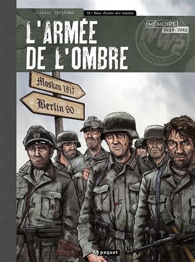 L'armée de l'ombre. Vol. 4. Nous étions des hommes