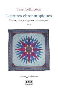 Lectures chronotopiques : espace, temps et genres romanesques : essai