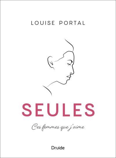 Seules : ces femmes que j'aime