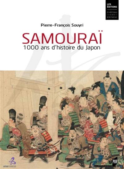 Samouraï : 1.000 ans d'histoire du Japon