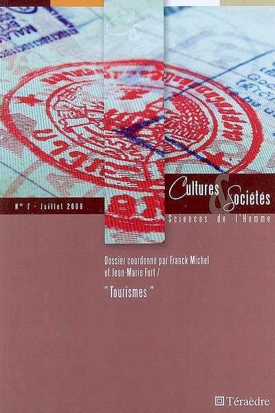 Cultures & sociétés, n° 7. Tourismes