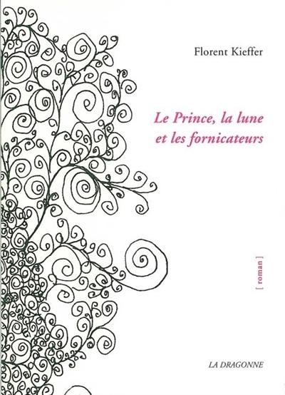 Le prince, la lune et les fornicateurs