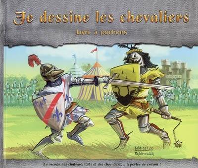 Je dessine les chevaliers : livre à pochoirs