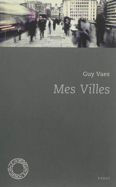 Mes villes : essai