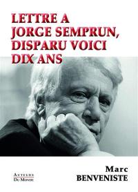 Lettre à Jorge Semprun, disparu voici dix ans