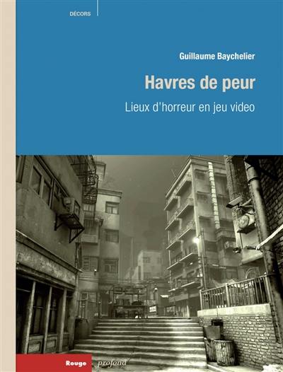 Havres de peur : lieux d’horreur en jeu vidéo