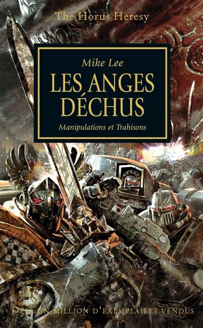 The Horus heresy. Vol. 11. Les anges déchus : manipulations et trahisons