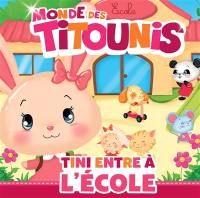 Monde des Titounis. Tini entre à l'école