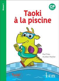 Taoki à la piscine : CP, cycle 2 : niveau 1