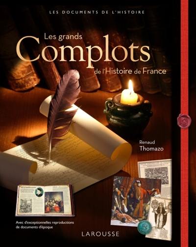 Les grands complots de l'histoire de France