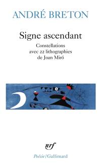 Signe ascendant. Fata Morgana, Les états généraux, Des épingles tremblantes, Xénophile, Ode à Charles Fourier, Constellations, De la