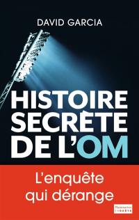 Histoire secrète de l'OM